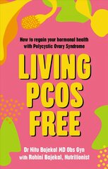 Living PCOS Free: How to regain your hormonal health with Polycystic Ovary Syndrome цена и информация | Самоучители | kaup24.ee