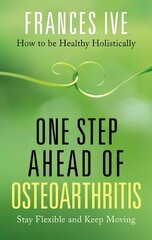 One Step Ahead of Osteoarthritis hind ja info | Eneseabiraamatud | kaup24.ee