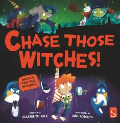 Chase Those Witches! Illustrated edition hind ja info | Väikelaste raamatud | kaup24.ee