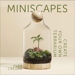 Miniscapes: Create your own terrarium Hardback цена и информация | Книги по садоводству | kaup24.ee