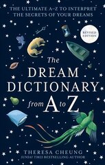 Dream Dictionary from A to Z [Revised edition]: The Ultimate A-Z to Interpret the Secrets of Your Dreams Revised edition hind ja info | Eneseabiraamatud | kaup24.ee