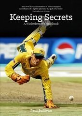 Keeping Secrets: A Wicketkeeper's Handbook hind ja info | Tervislik eluviis ja toitumine | kaup24.ee