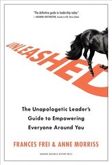 Unleashed: The Unapologetic Leader's Guide to Empowering Everyone Around You hind ja info | Majandusalased raamatud | kaup24.ee