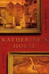 Katherine's House: A Story of Ghosts hind ja info | Fantaasia, müstika | kaup24.ee