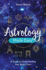 Astrology Made Easy: A Guide to Understanding Your Birth Chart цена и информация | Самоучители | kaup24.ee