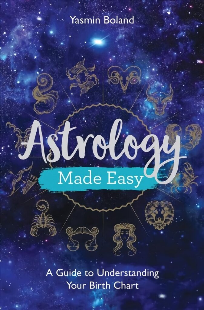 Astrology Made Easy: A Guide to Understanding Your Birth Chart цена и информация | Eneseabiraamatud | kaup24.ee
