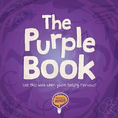 Purple Book: Use this book when you're feeling nervous! цена и информация | Книги для подростков и молодежи | kaup24.ee