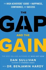 Gap and The Gain: The High Achievers' Guide to Happiness, Confidence, and Success цена и информация | Самоучители | kaup24.ee