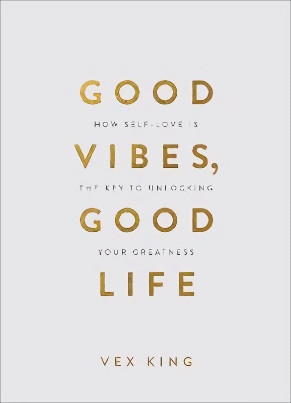 Good Vibes, Good Life (Gift Edition): How Self-Love Is the Key to Unlocking Your Greatness цена и информация | Eneseabiraamatud | kaup24.ee