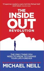 Inside-Out Revolution: The Only Thing You Need to Know to Change Your Life Forever hind ja info | Eneseabiraamatud | kaup24.ee