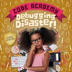 Code Academy and the Debugging Disaster! hind ja info | Noortekirjandus | kaup24.ee