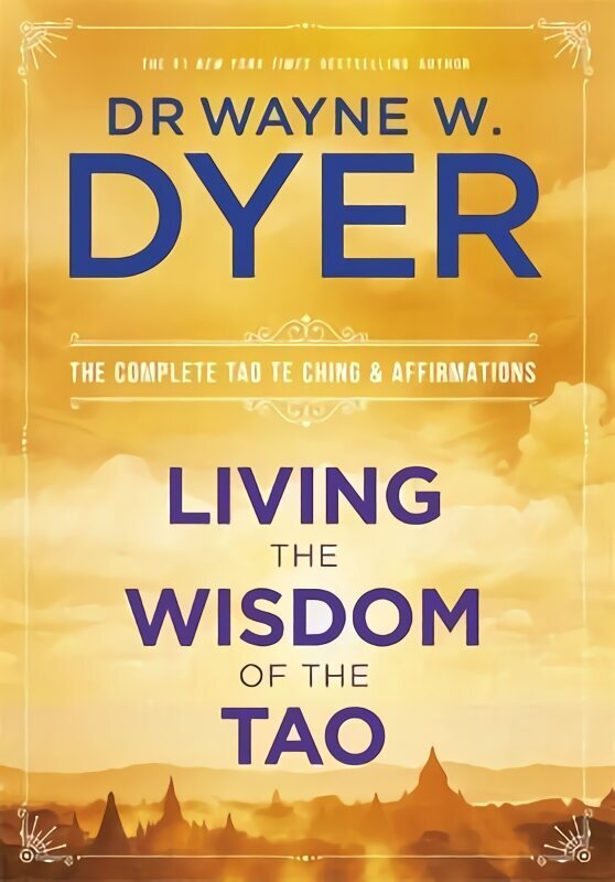 Living the Wisdom of the Tao: The Complete Tao Te Ching and Affirmations цена и информация | Usukirjandus, religioossed raamatud | kaup24.ee