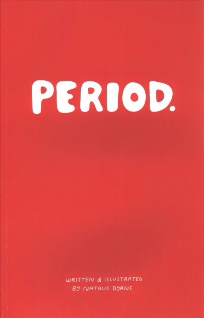 Period.: Everything you need to know about periods цена и информация | Eneseabiraamatud | kaup24.ee