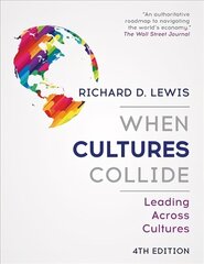 When Cultures Collide: Leading Across Cultures - 4th edition hind ja info | Majandusalased raamatud | kaup24.ee