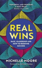 Real Wins: Race, Leadership and How to Redefine Success цена и информация | Книги по экономике | kaup24.ee