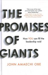 Promises of Giants: How YOU can fill the leadership void --THE SUNDAY TIMES HARDBACK NON-FICTION   & BUSINESS BESTSELLER-- цена и информация | Книги по экономике | kaup24.ee