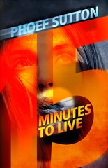 Fifteen Minutes to Live цена и информация | Фантастика, фэнтези | kaup24.ee