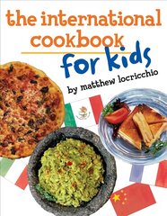 International Cookbook for Kids hind ja info | Noortekirjandus | kaup24.ee