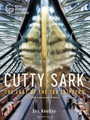 Cutty Sark: The Last of the Tea Clippers (150th anniversary edition) hind ja info | Ajalooraamatud | kaup24.ee