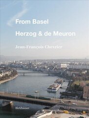 From Basel - Herzog & de Meuron цена и информация | Книги по архитектуре | kaup24.ee