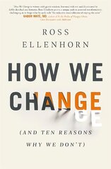 How We Change (and 10 Reasons Why We Don't) цена и информация | Самоучители | kaup24.ee