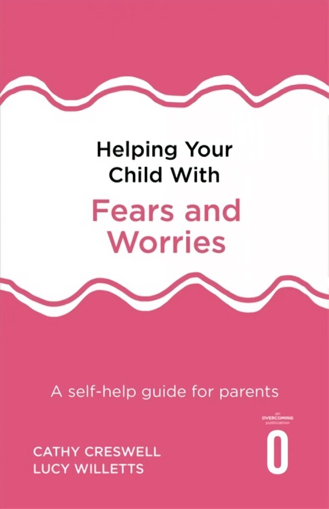 Helping Your Child with Fears and Worries 2nd Edition: A self-help guide for parents 2nd Revised edition hind ja info | Eneseabiraamatud | kaup24.ee