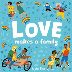 Love Makes a Family hind ja info | Noortekirjandus | kaup24.ee