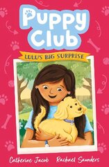 Puppy Club: Lulu's Big Surprise цена и информация | Книги для подростков и молодежи | kaup24.ee