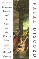 Fatal Discord: Erasmus, Luther, and the Fight for the Western Mind hind ja info | Usukirjandus, religioossed raamatud | kaup24.ee