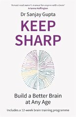 Keep Sharp: Build a Better Brain at Any Age - As Seen in The Daily Mail цена и информация | Самоучители | kaup24.ee