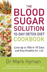 Blood Sugar Solution 10-Day Detox Diet Cookbook: Lose up to 10lb in 10 days and stay healthy for life цена и информация | Самоучители | kaup24.ee