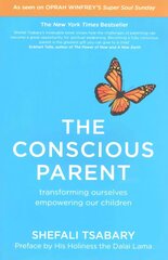 Conscious Parent: Transforming Ourselves, Empowering Our Children hind ja info | Eneseabiraamatud | kaup24.ee