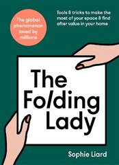 Folding Lady: Tools & tricks to make the most of your space & find after value in your home цена и информация | Самоучители | kaup24.ee