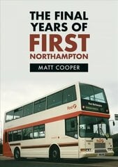 Final Years of First Northampton цена и информация | Путеводители, путешествия | kaup24.ee