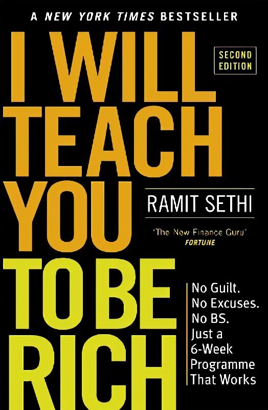 I Will Teach You To Be Rich (2nd Edition): No guilt, no excuses - just a 6-week programme that works hind ja info | Eneseabiraamatud | kaup24.ee