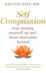 Self-Compassion: The Proven Power of Being Kind to Yourself цена и информация | Самоучители | kaup24.ee