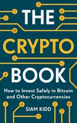 Crypto Book: How to Invest Safely in Bitcoin and Other Cryptocurrencies hind ja info | Eneseabiraamatud | kaup24.ee