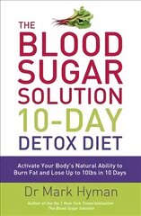 Blood Sugar Solution 10-Day Detox Diet: Activate Your Body's Natural Ability to Burn fat and Lose Up to 10lbs in 10 Days цена и информация | Самоучители | kaup24.ee