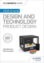 My Revision Notes: AQA A Level Design and Technology: Product Design hind ja info | Kunstiraamatud | kaup24.ee