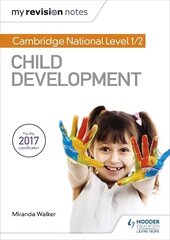 My Revision Notes: Cambridge National Level 1/2 Child Development hind ja info | Noortekirjandus | kaup24.ee