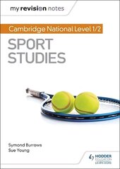 My Revision Notes: Cambridge National Level 1/2 Sport Studies цена и информация | Книги для подростков и молодежи | kaup24.ee