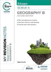 My Revision Notes: Eduqas GCSE (9-1) Geography B Second Edition цена и информация | Книги для подростков и молодежи | kaup24.ee