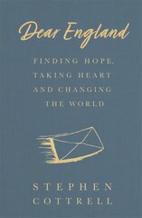 Dear England: Finding Hope, Taking Heart and Changing the World цена и информация | Духовная литература | kaup24.ee