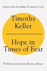 Hope in Times of Fear: The Resurrection and the Meaning of Easter цена и информация | Духовная литература | kaup24.ee