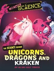 Monster Science: The Science Behind Unicorns, Dragons and Kraken цена и информация | Книги для подростков и молодежи | kaup24.ee