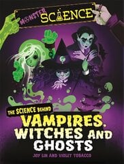 Monster Science: The Science Behind Vampires, Witches and Ghosts цена и информация | Книги для подростков и молодежи | kaup24.ee