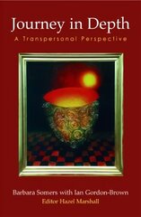 Journey in Depth: A Transpersonal Perspective Revised edition цена и информация | Самоучители | kaup24.ee