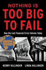 Nothing Is Too Big To Fail: How the Last Financial Crisis Informs Today hind ja info | Majandusalased raamatud | kaup24.ee