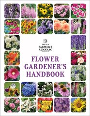 Old Farmer's Almanac Flower Gardener's Handbook hind ja info | Aiandusraamatud | kaup24.ee