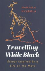 Travelling While Black: Essays Inspired by a Life on the Move hind ja info | Reisiraamatud, reisijuhid | kaup24.ee